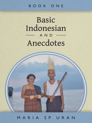 cover image of Basic Indonesian and Anecdotes--Book One